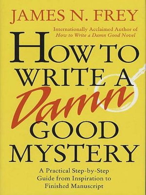 cover image of How to Write a Damn Good Mystery